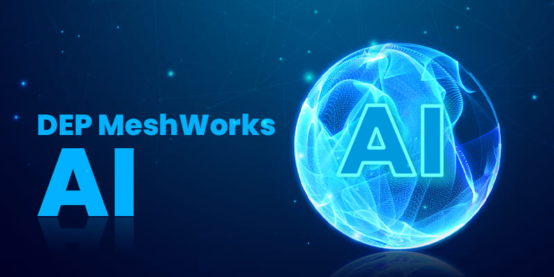 DEP MeshWorks AI