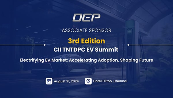 DEP is proud to be an associate sponsor for the CII TNTDPC EV Summit